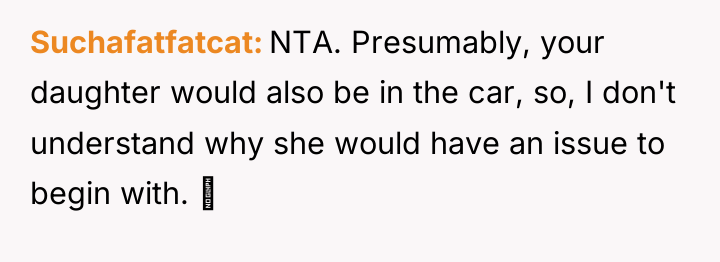 Suchafatfatcat NTA. Presumably, your daughter would also be in the...