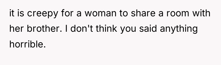 it is creepy for a woman to share a room...
