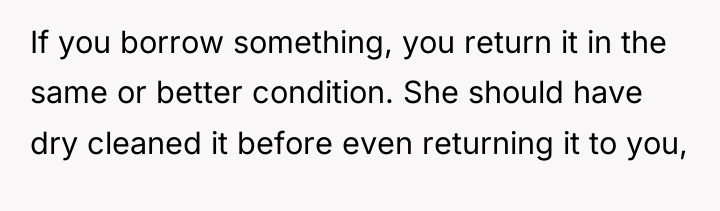 If you borrow something, you return it in the same...