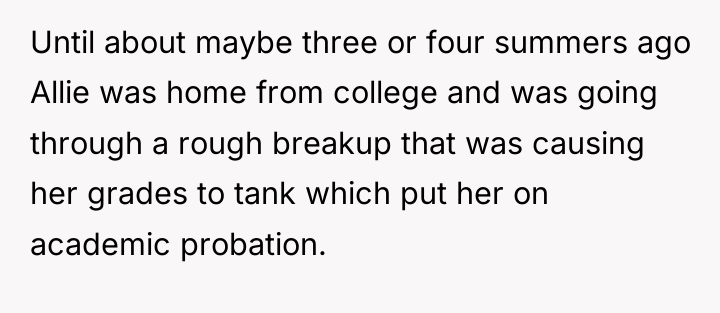 Until about maybe three or four summers ago Allie was...