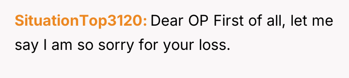 SituationTop3120 Dear OP First of all, let me say I...