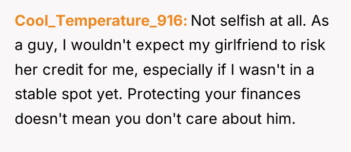 Cool_Temperature_916 Not selfish at all. As a guy, I wouldn't...