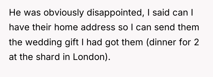 He was obviously disappointed, I said can I have their...