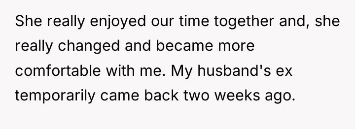 She really enjoyed our time together and, she really changed...