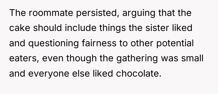 The roommate persisted, arguing that the cake should include things...