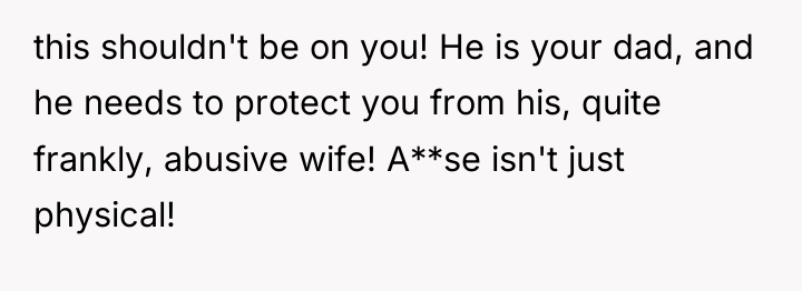 this shouldn't be on you! He is your dad, and...