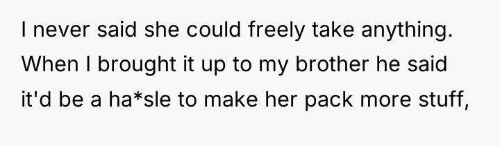 I never said she could freely take anything. When I...