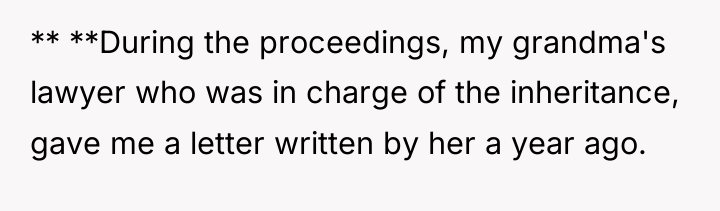 ** **During the proceedings, my grandma's lawyer who was in...