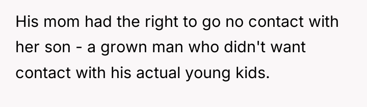 His mom had the right to go no contact with...