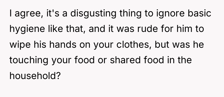 I agree, it's a disgusting thing to ignore basic hygiene...