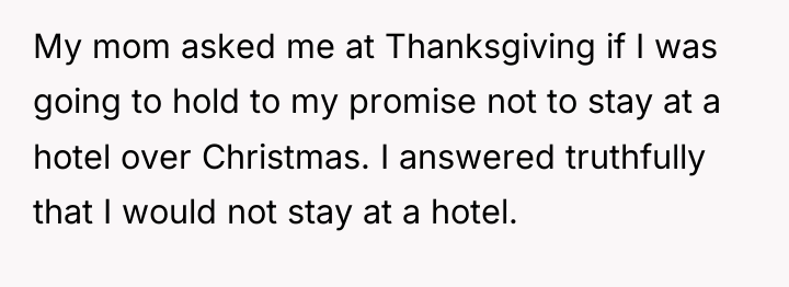 My mom asked me at Thanksgiving if I was going...