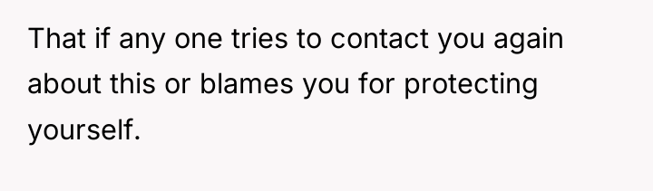 That if any one tries to contact you again about...