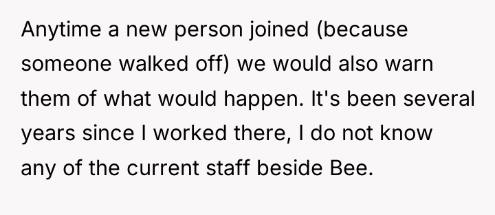 Anytime a new person joined (because someone walked off) we...