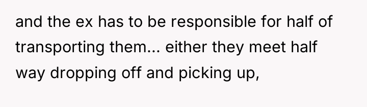 and the ex has to be responsible for half of...