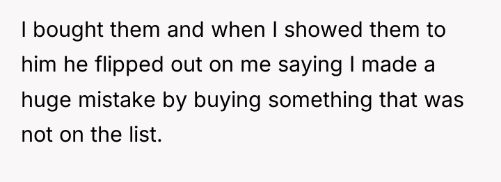 I bought them and when I showed them to him...