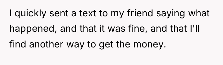 I quickly sent a text to my friend saying what...