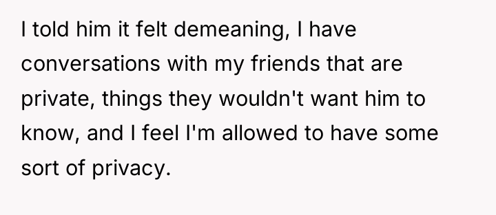 I told him it felt demeaning, I have conversations with...