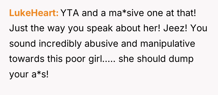 LukeHeart YTA and a ma*sive one at that! Just the...