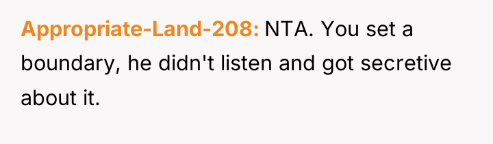 Appropriate-Land-208 NTA. You set a boundary, he didn't listen and...