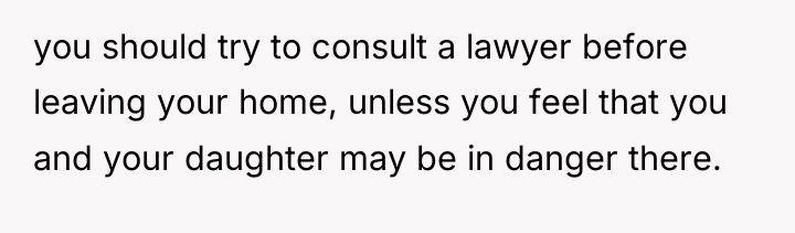 you should try to consult a lawyer before leaving your...