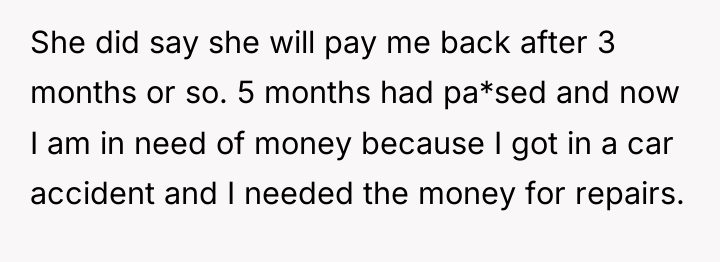 She did say she will pay me back after 3...