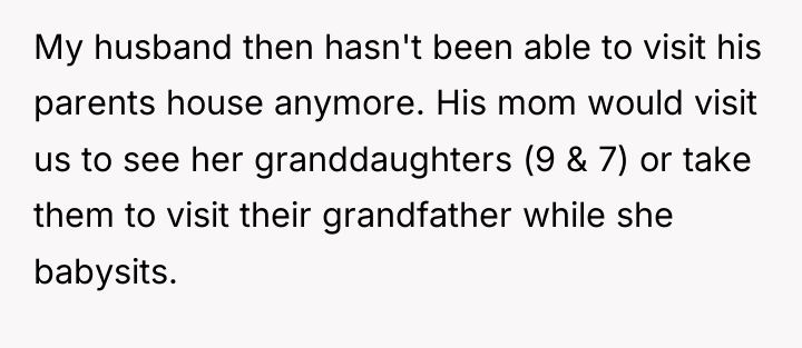 My husband then hasn't been able to visit his parents...