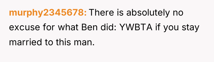 murphy2345678 There is absolutely no excuse for what Ben did:...