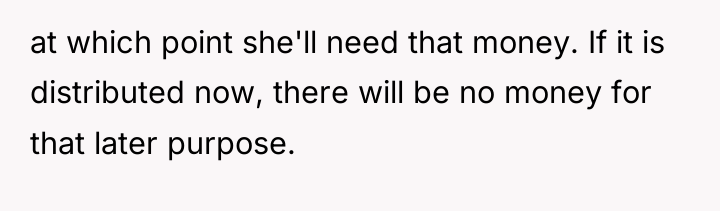 at which point she'll need that money. If it is...