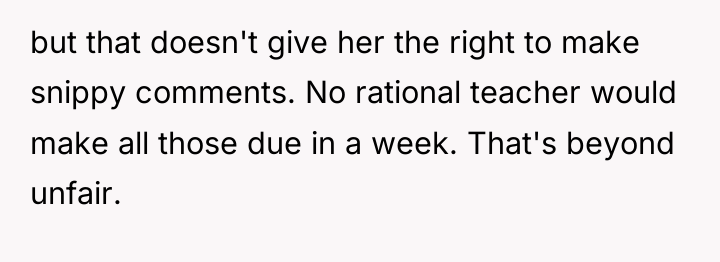 but that doesn't give her the right to make snippy...
