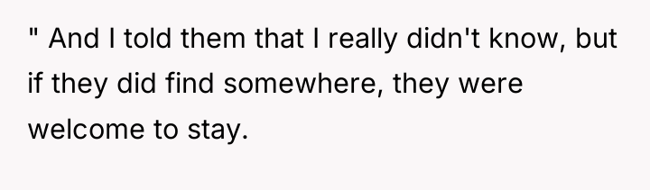 " And I told them that I really didn't know,...