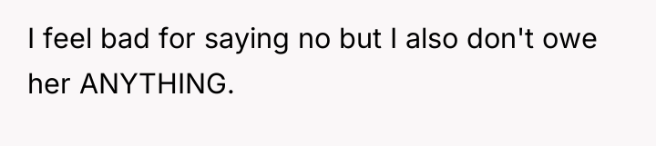I feel bad for saying no but I also don't...