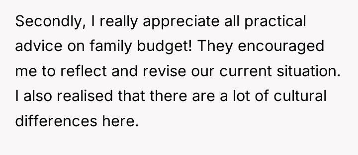 Secondly, I really appreciate all practical advice on family budget!...