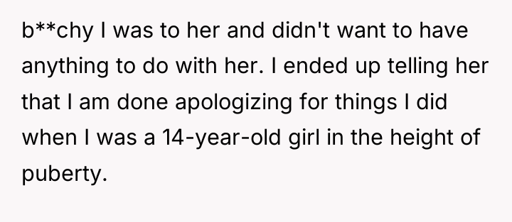 b**chy I was to her and didn't want to have...