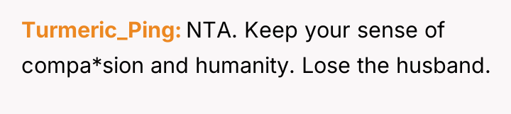 Turmeric_Ping NTA. Keep your sense of compa*sion and humanity. Lose...