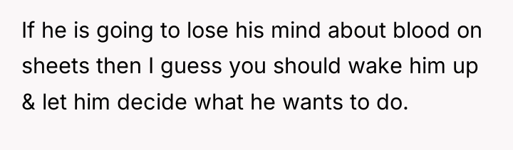 If he is going to lose his mind about blood...