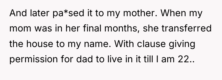 And later pa*sed it to my mother. When my mom...