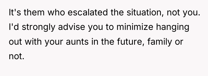 It's them who escalated the situation, not you. I'd strongly...