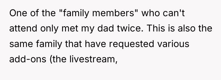 One of the "family members" who can't attend only met...