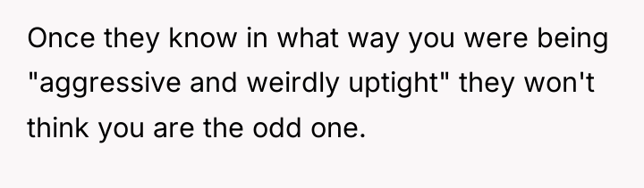 Once they know in what way you were being "aggressive...