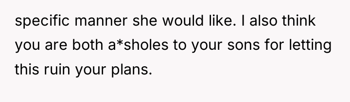 specific manner she would like. I also think you are...