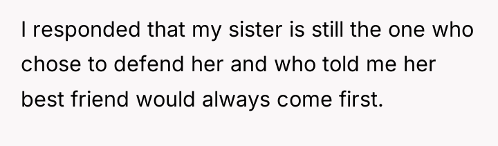 I responded that my sister is still the one who...