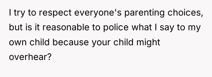 I try to respect everyone's parenting choices, but is it...