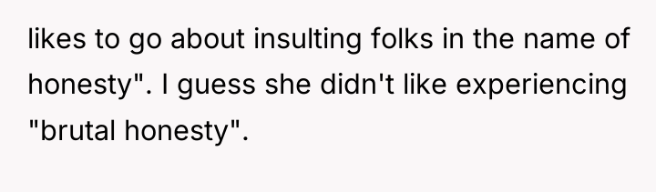 likes to go about insulting folks in the name of...