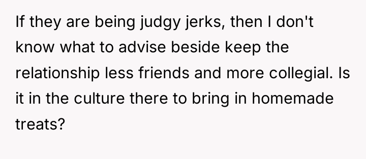 If they are being judgy jerks, then I don't know...
