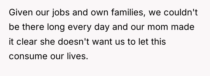 Given our jobs and own families, we couldn't be there...