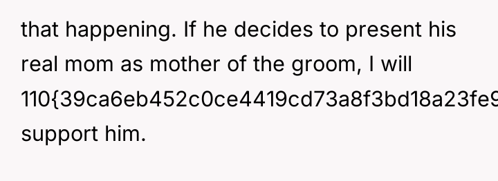 that happening. If he decides to present his real mom...