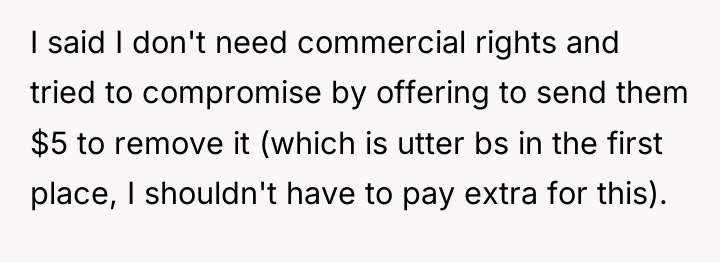 I said I don't need commercial rights and tried to...