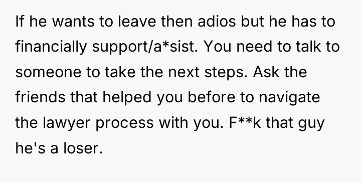 If he wants to leave then adios but he has...
