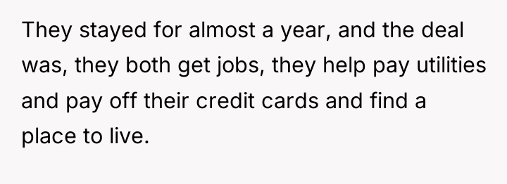 They stayed for almost a year, and the deal was,...