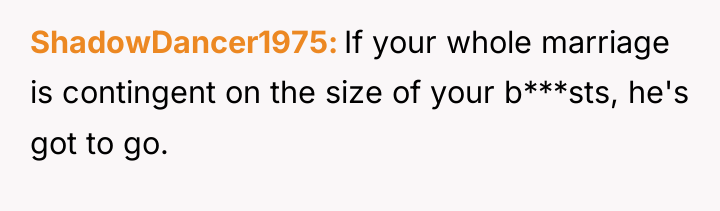 ShadowDancer1975 If your whole marriage is contingent on the size...